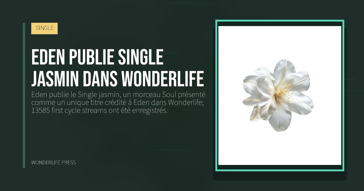 Wonderlife Press: Eden publie Single jasmin dans Wonderlife. pochette de la sortie. SINGLE.