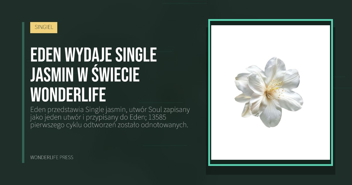 Wonderlife Press: Eden wydaje Single jasmin w świecie Wonderlife. okładka wydawnictwa. SINGIEL.