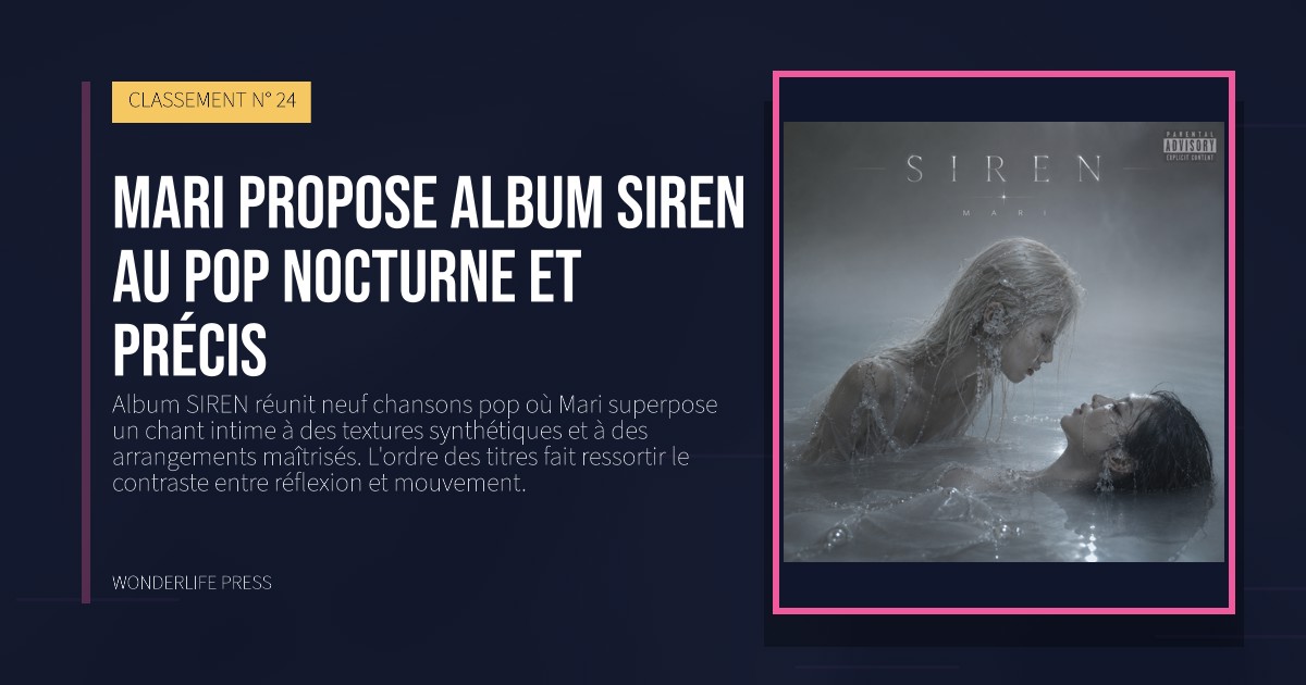 Wonderlife Press: Mari propose Album SIREN au pop nocturne et précis. pochette de la sortie. CLASSEMENT N° 24.