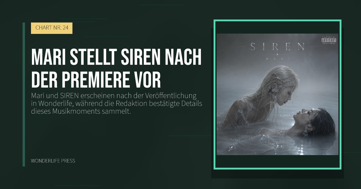 Wonderlife Press: Mari stellt SIREN nach der Premiere vor. Veröffentlichungscover. CHART NR. 24.