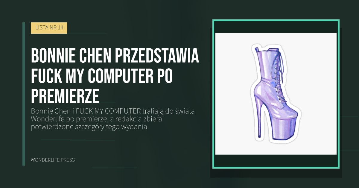 Wonderlife Press: Bonnie Chen przedstawia FUCK MY COMPUTER po premierze. okładka wydawnictwa. LISTA NR 14.