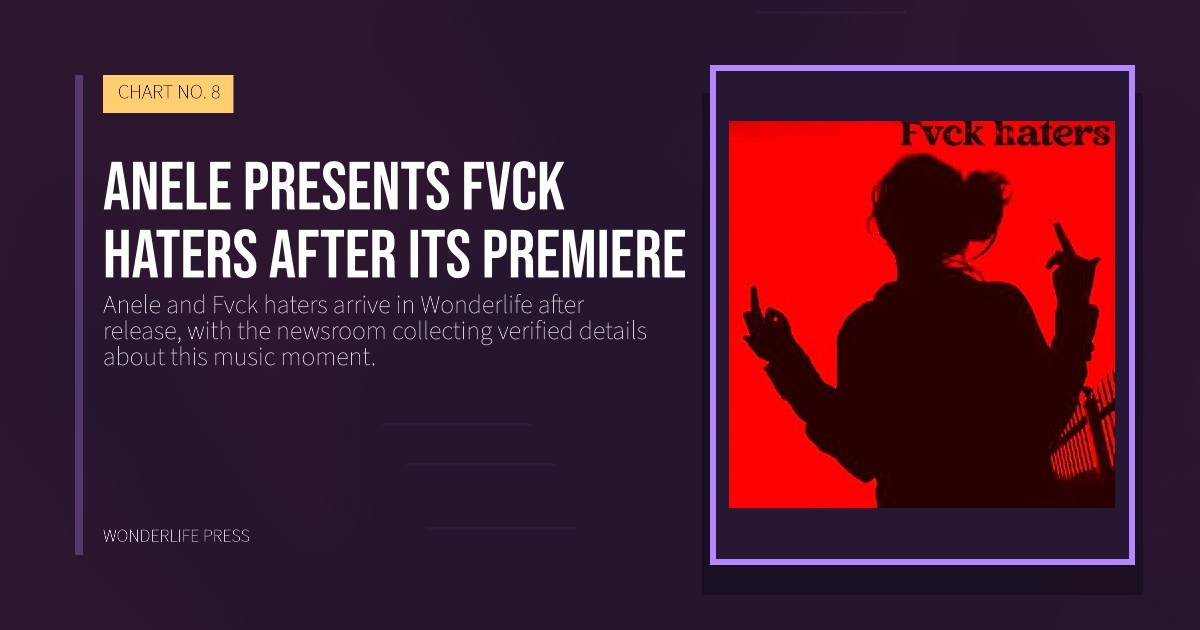Wonderlife Press: Anele presents Fvck haters after its premiere. release artwork. CHART NO. 8.