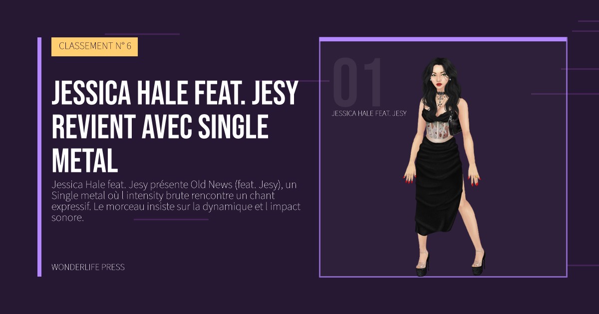 Wonderlife Press: Jessica Hale feat. Jesy revient avec single metal. portrait des artistes. CLASSEMENT N° 6.