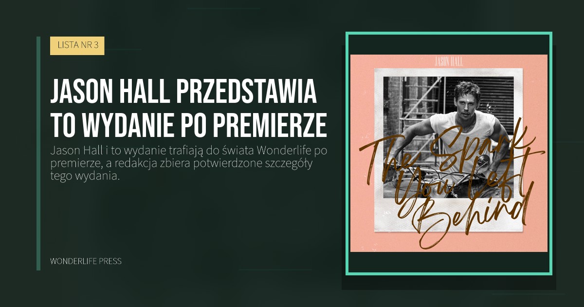 Wonderlife Press: Jason Hall przedstawia to wydanie po premierze. okładka wydawnictwa. LISTA NR 3.