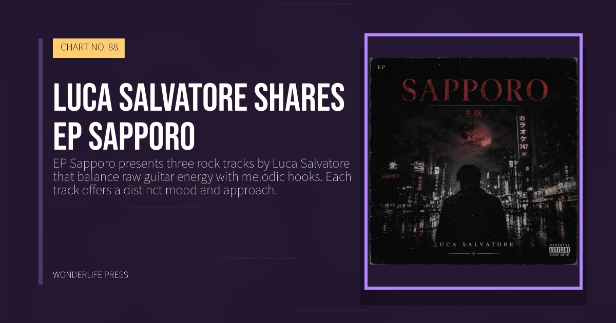 Wonderlife Press: Luca Salvatore shares EP Sapporo. release artwork. CHART NO. 88.