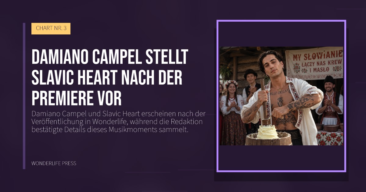 Wonderlife Press: Damiano Campel stellt Slavic Heart nach der Premiere vor. Veröffentlichungscover. CHART NR. 3.