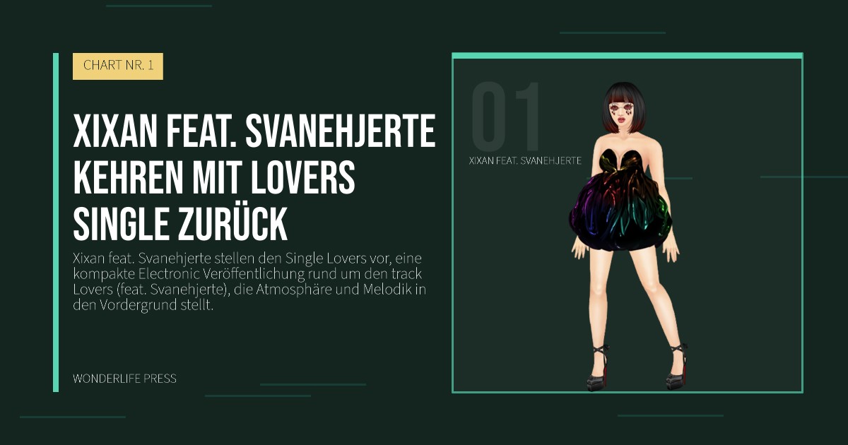 Wonderlife Press: Xixan feat. Svanehjerte kehren mit Lovers single zurück. Künstlerporträt. CHART NR. 1.