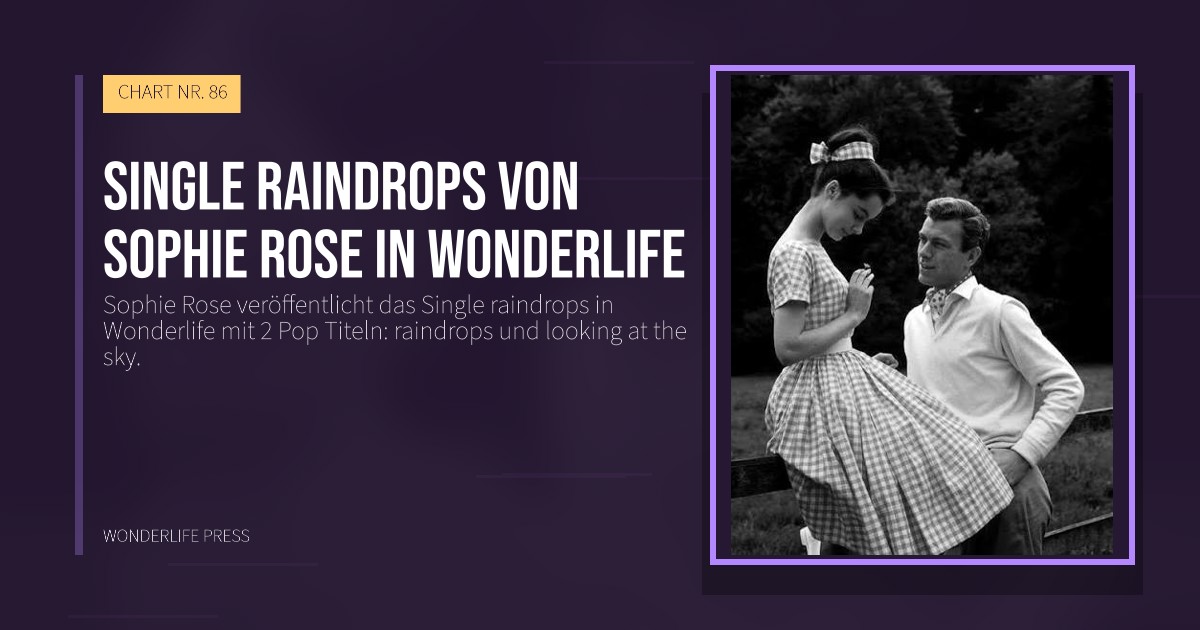 Wonderlife Press: Single raindrops von Sophie Rose in Wonderlife. Veröffentlichungscover. CHART NR. 86.