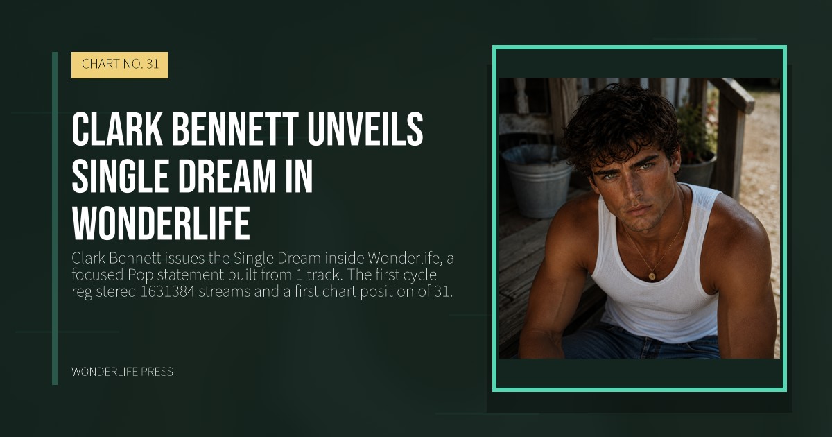 Wonderlife Press: Clark Bennett unveils single Dream in Wonderlife. release artwork. CHART NO. 31.