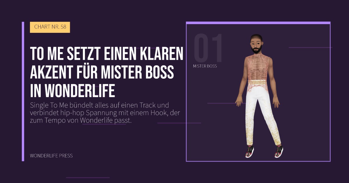 Wonderlife Press: To Me setzt einen klaren Akzent für Mister Boss in Wonderlife. Künstlerporträt. CHART NR. 58.
