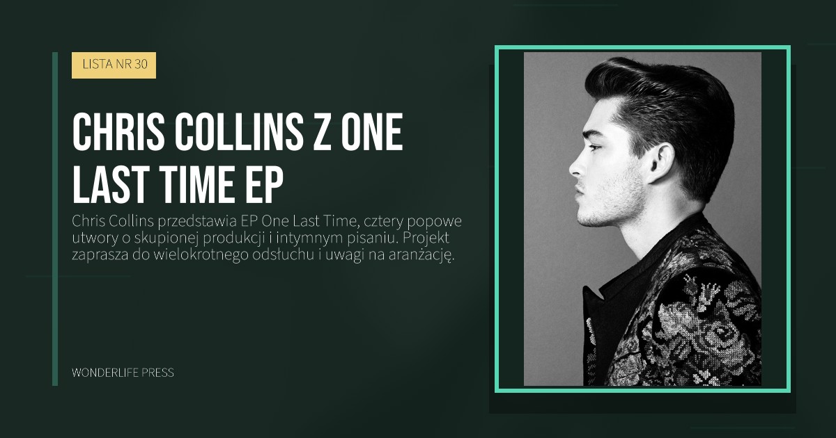 Wonderlife Press: Chris Collins z One Last Time EP. okładka wydawnictwa. LISTA NR 30.