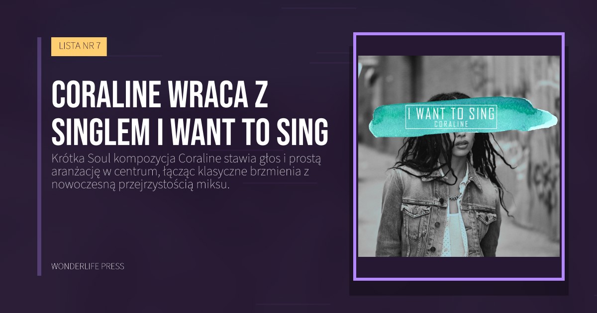 Wonderlife Press: Coraline wraca z singlem I Want to Sing. okładka wydawnictwa. LISTA NR 7.