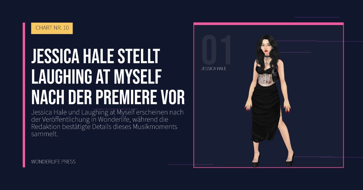 Wonderlife Press: Jessica Hale stellt Laughing at Myself nach der Premiere vor. Künstlerporträt. CHART NR. 10.