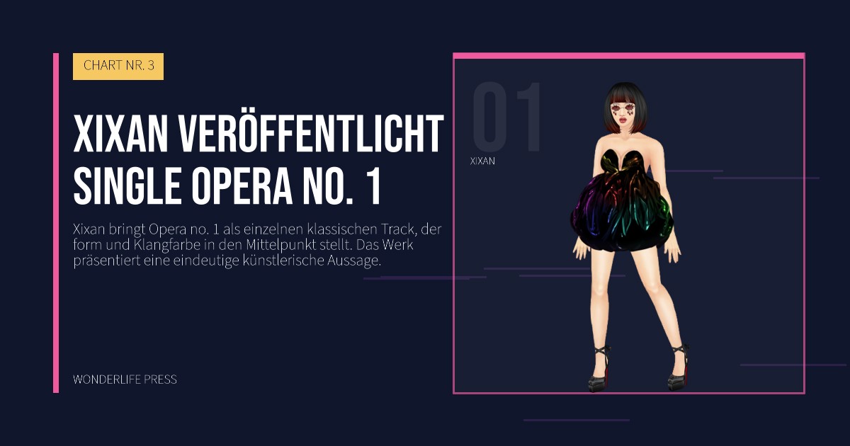 Wonderlife Press: Xixan veröffentlicht single Opera no. 1. Künstlerporträt. CHART NR. 3.