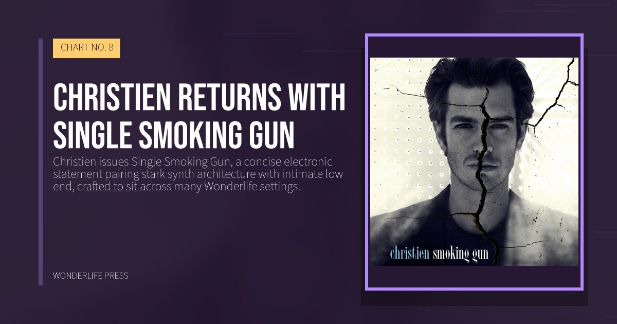 Wonderlife Press: Christien returns with Single Smoking Gun. release artwork. CHART NO. 8.
