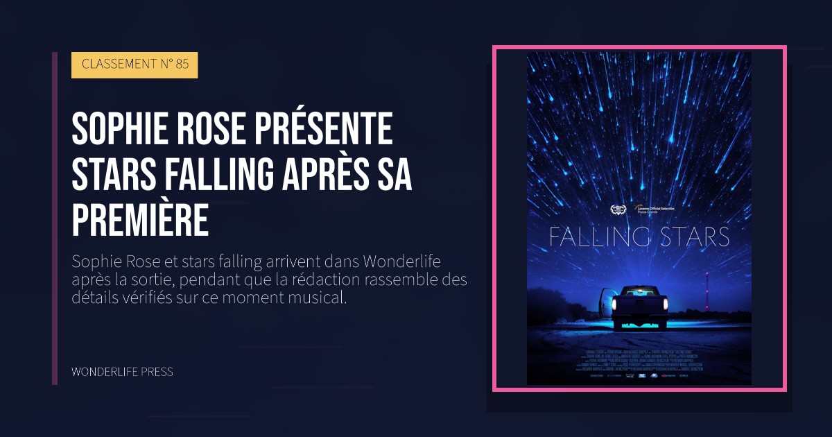 Wonderlife Press: Sophie Rose présente stars falling après sa première. pochette de la sortie. CLASSEMENT N° 85.