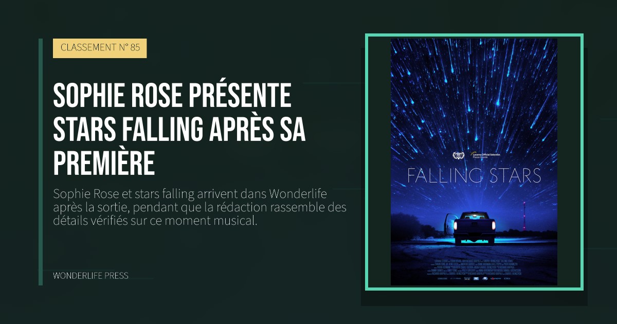Wonderlife Press: Sophie Rose présente stars falling après sa première. pochette de la sortie. CLASSEMENT N° 85.