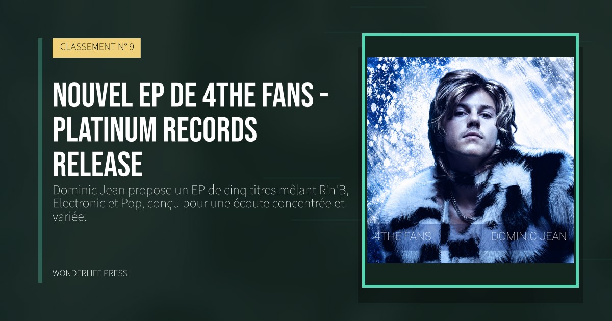 Wonderlife Press: Nouvel EP de 4THE FANS - PLATINUM RECORDS RELEASE. pochette de la sortie. CLASSEMENT N° 9.