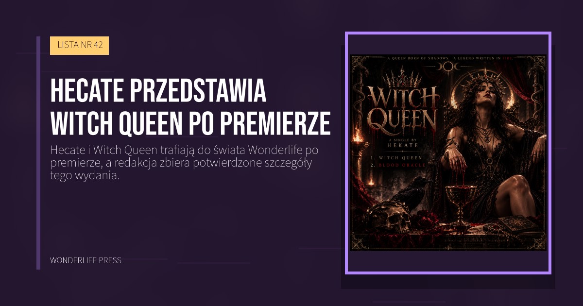 Wonderlife Press: Hecate przedstawia Witch Queen po premierze. okładka wydawnictwa. LISTA NR 42.