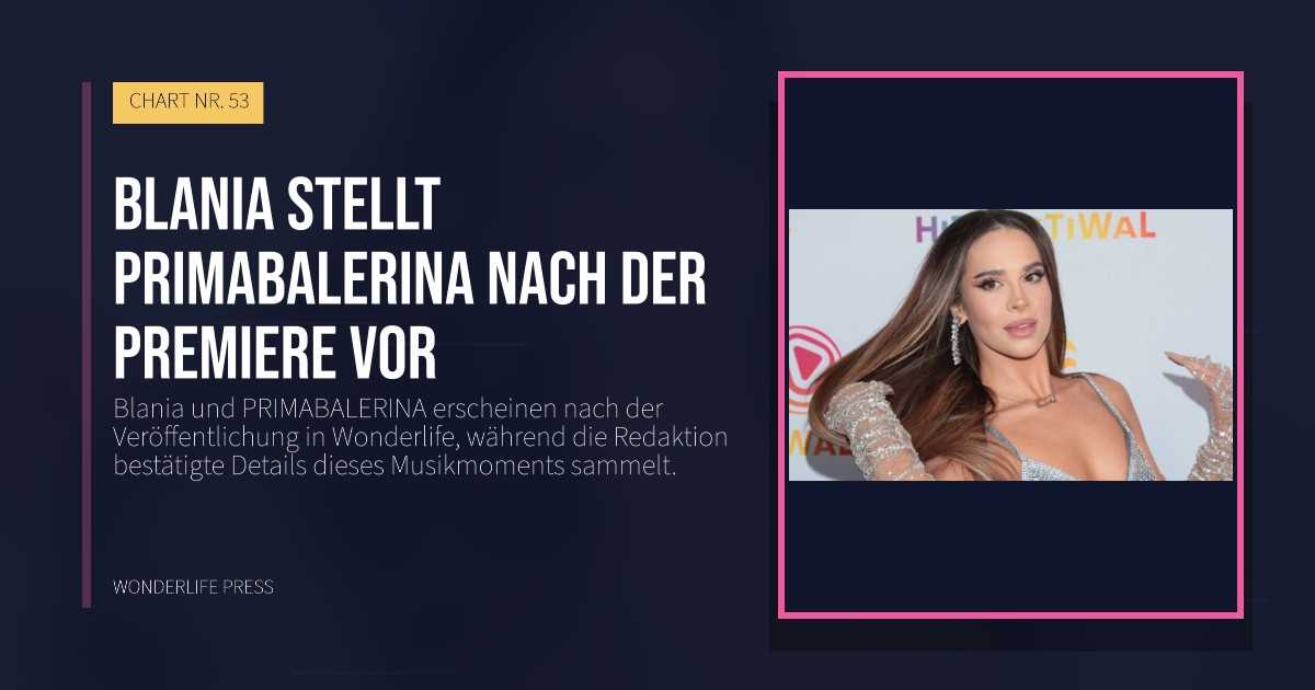 Wonderlife Press: Blania stellt PRIMABALERINA nach der Premiere vor. Veröffentlichungscover. CHART NR. 53.
