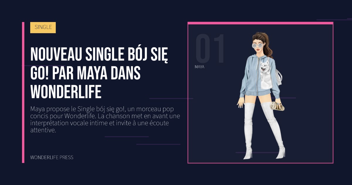 Wonderlife Press: Nouveau single bój się go! par Maya dans Wonderlife. portrait des artistes. SINGLE.