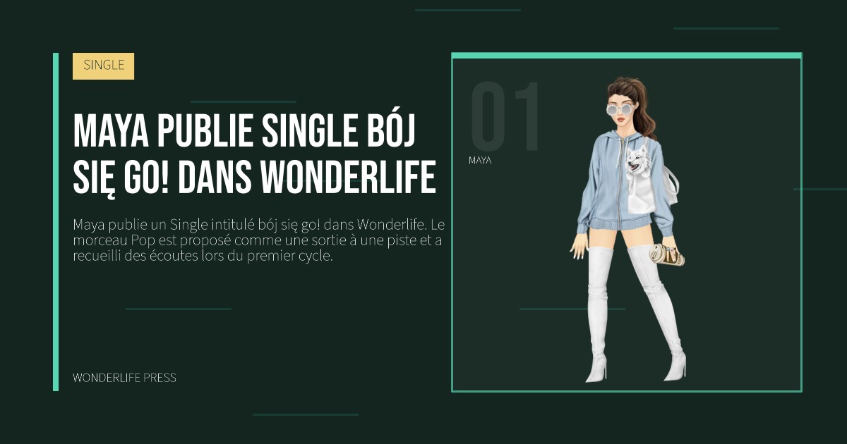 Wonderlife Press: Maya publie single bój się go! dans Wonderlife. portrait des artistes. SINGLE.