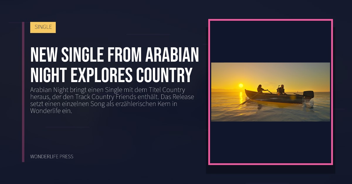 Wonderlife Press: New single from Arabian Night explores Country. Veröffentlichungscover. SINGLE.