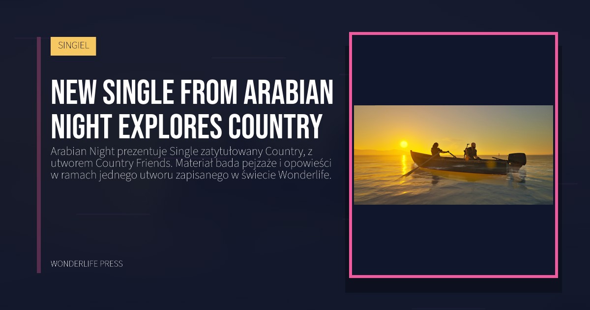 Wonderlife Press: New single from Arabian Night explores Country. okładka wydawnictwa. SINGIEL.