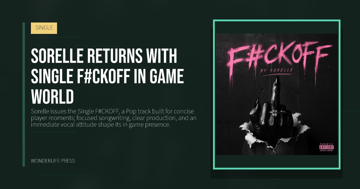 Wonderlife Press: Sorelle returns with Single F#CKOFF in game world. release artwork. SINGLE.
