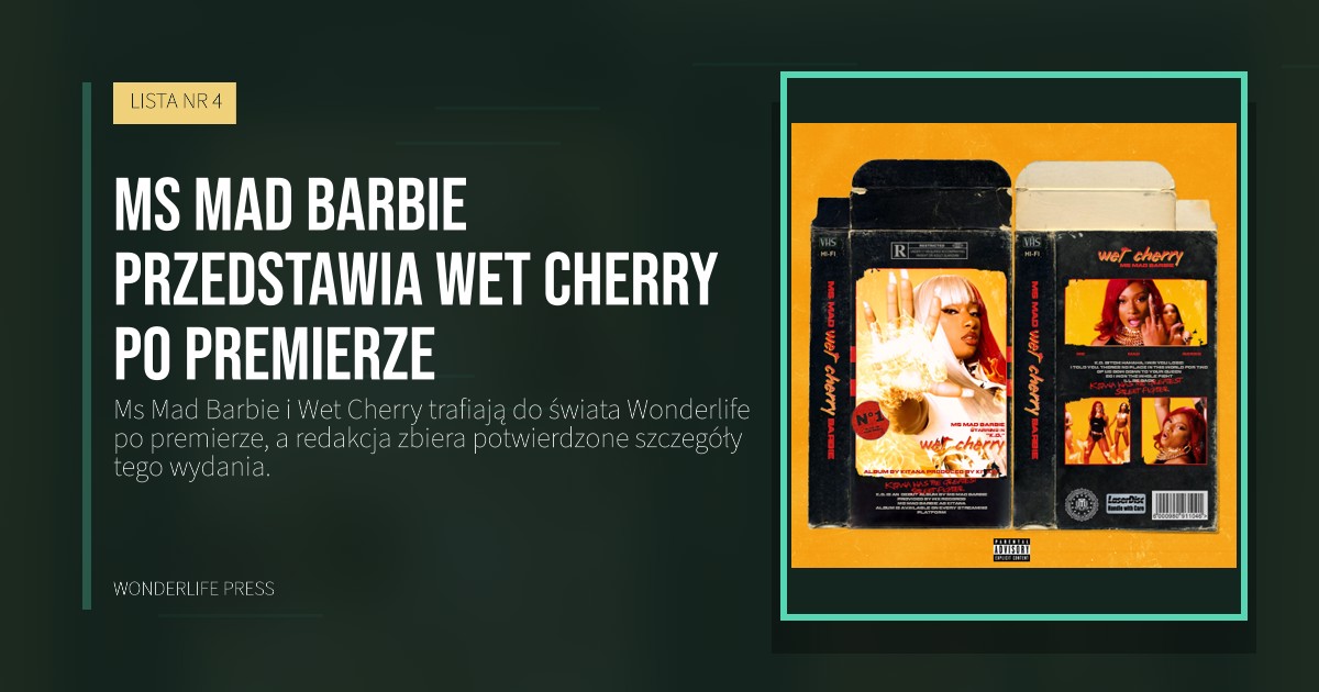 Wonderlife Press: Ms Mad Barbie przedstawia Wet Cherry po premierze. okładka wydawnictwa. LISTA NR 4.