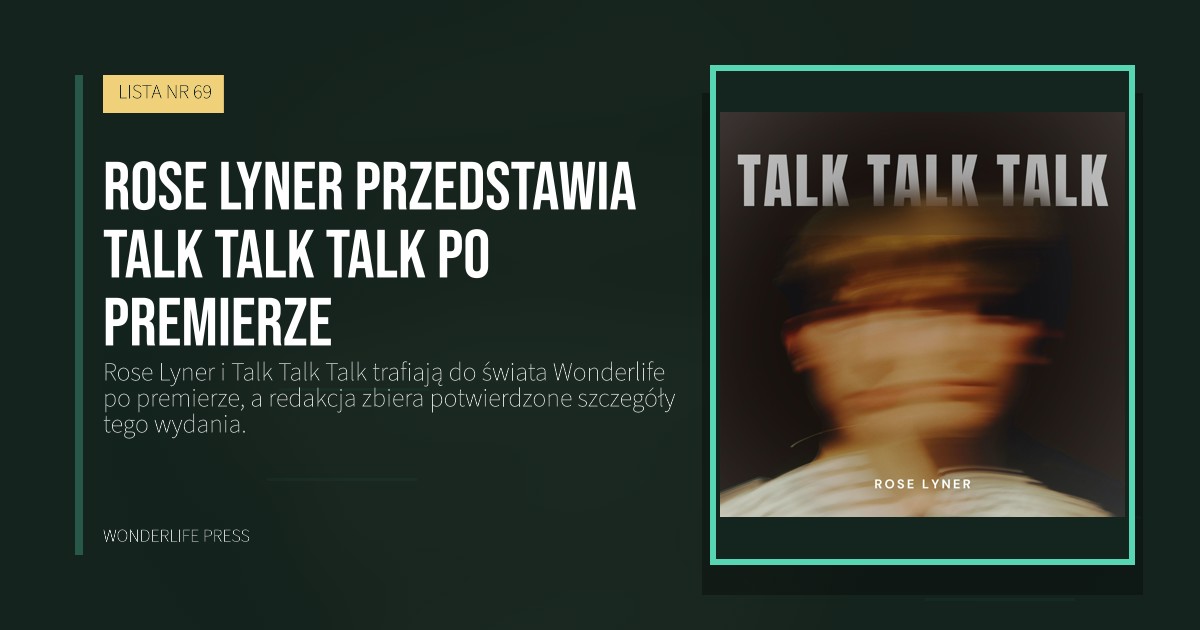 Wonderlife Press: Rose Lyner przedstawia Talk Talk Talk po premierze. okładka wydawnictwa. LISTA NR 69.