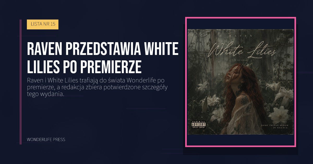 Wonderlife Press: Raven przedstawia White Lilies po premierze. okładka wydawnictwa. LISTA NR 15.