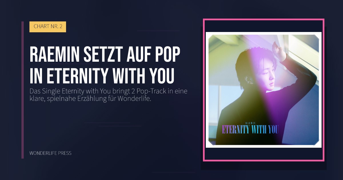 Wonderlife Press: Raemin setzt auf Pop in Eternity with You. Veröffentlichungscover. CHART NR. 2.