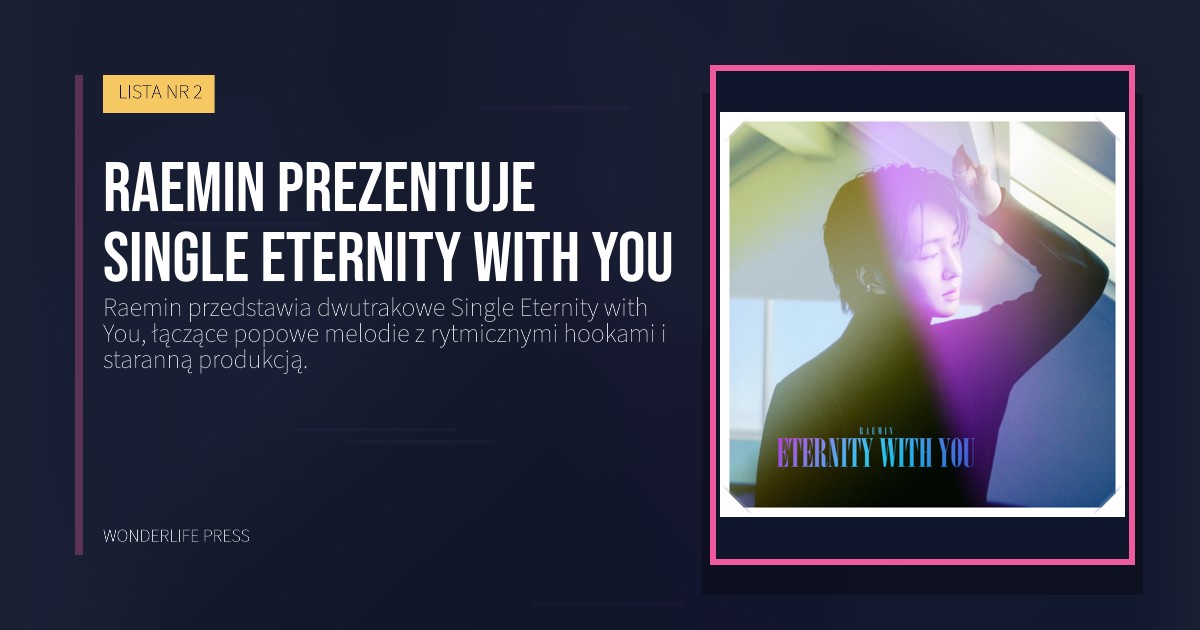 Wonderlife Press: Raemin prezentuje Single Eternity with You. okładka wydawnictwa. LISTA NR 2.