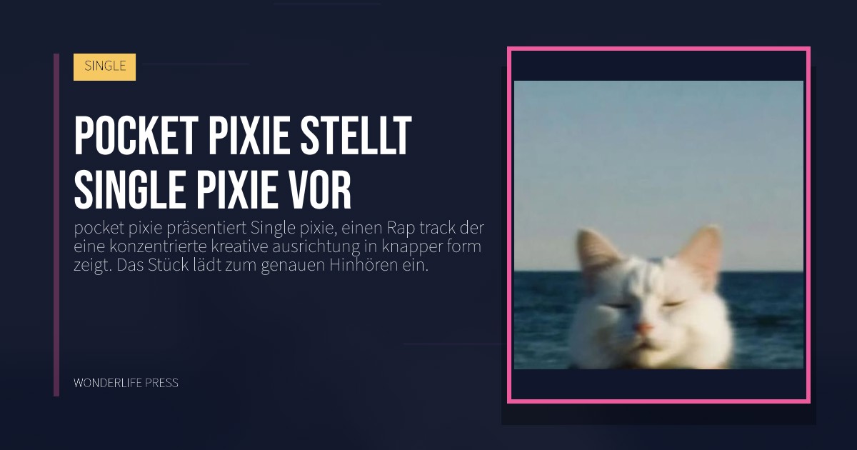 Wonderlife Press: pocket pixie stellt Single pixie vor. Veröffentlichungscover. SINGLE.