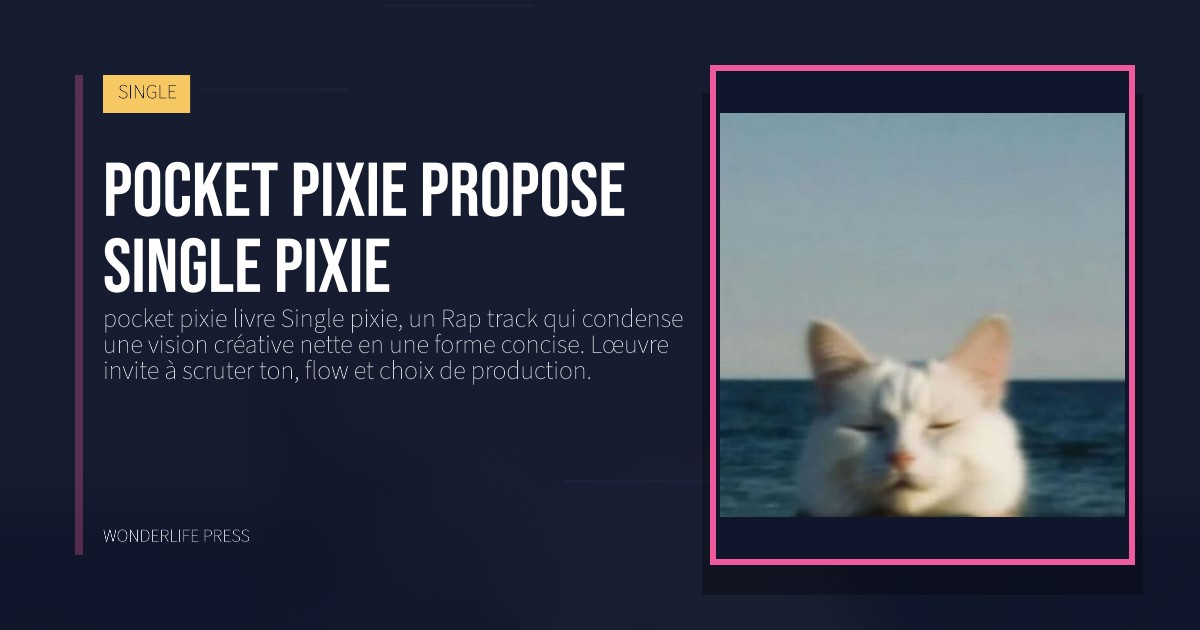 Wonderlife Press: pocket pixie propose Single pixie. pochette de la sortie. SINGLE.