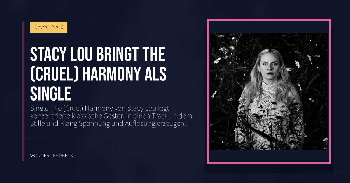 Wonderlife Press: Stacy Lou bringt The (Cruel) Harmony als single. Veröffentlichungscover. CHART NR. 2.
