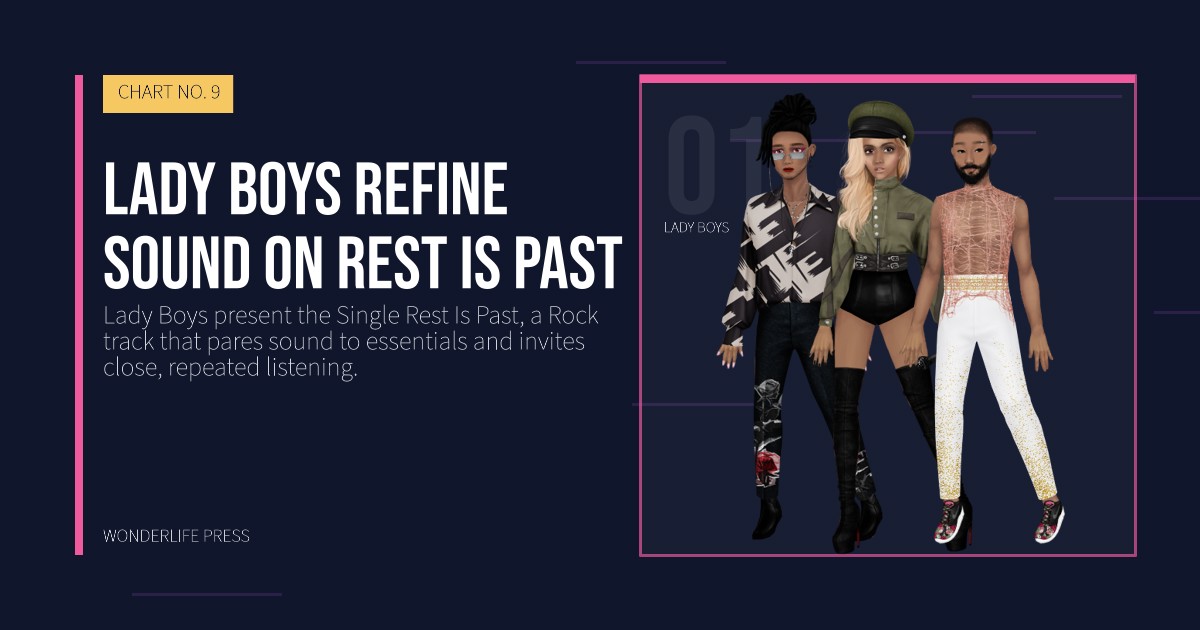 Wonderlife Press: Lady Boys refine sound on Rest Is Past. artist portrait. CHART NO. 9.