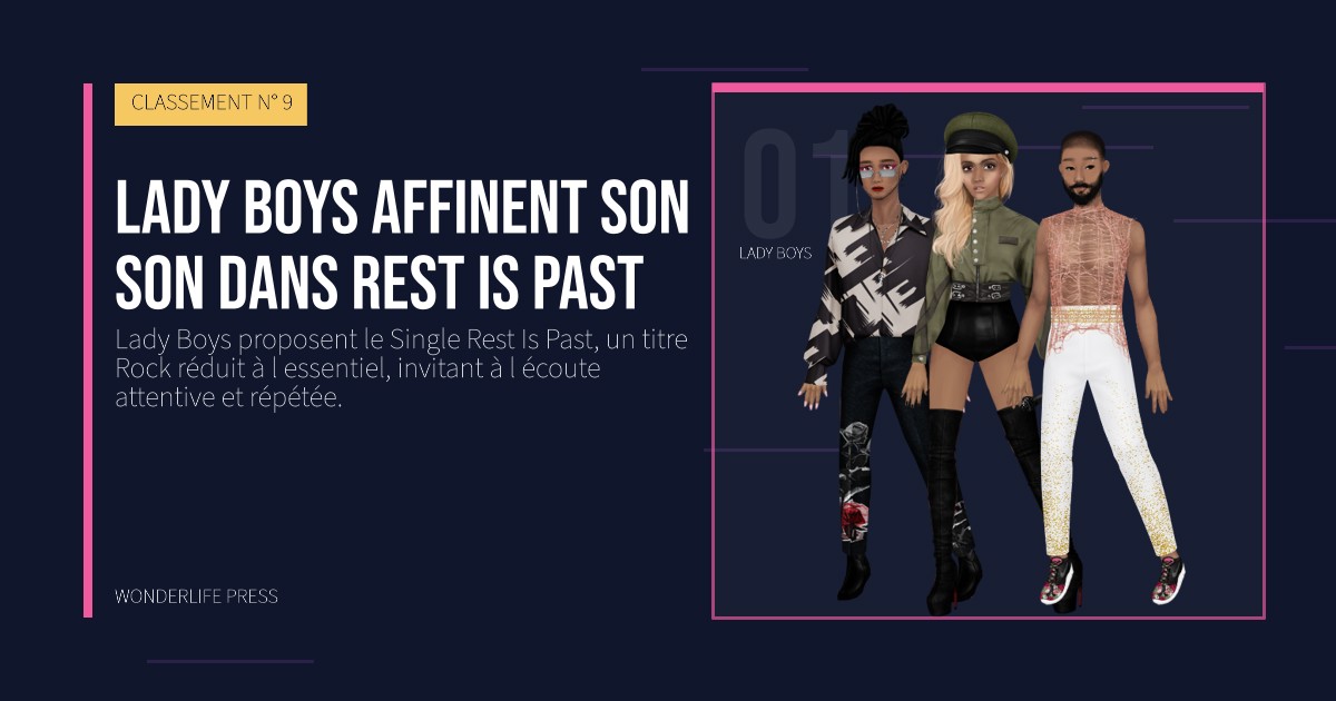 Wonderlife Press: Lady Boys affinent son son dans Rest Is Past. portrait des artistes. CLASSEMENT N° 9.
