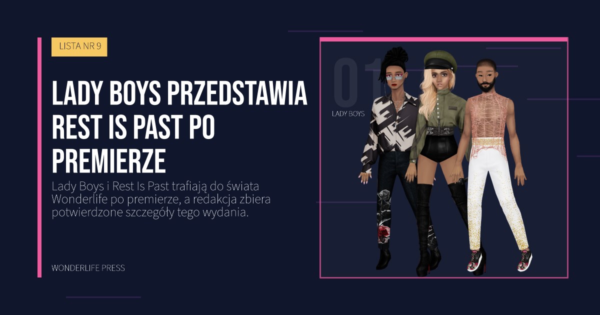 Wonderlife Press: Lady Boys przedstawia Rest Is Past po premierze. portret artystów. LISTA NR 9.
