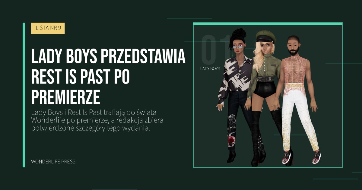 Wonderlife Press: Lady Boys przedstawia Rest Is Past po premierze. portret artystów. LISTA NR 9.