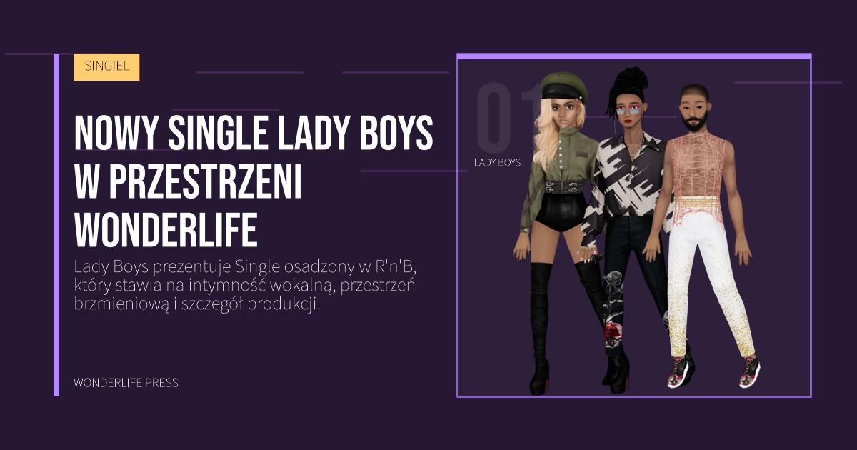 Wonderlife Press: Nowy Single Lady Boys w przestrzeni Wonderlife. portret artystów. SINGIEL.