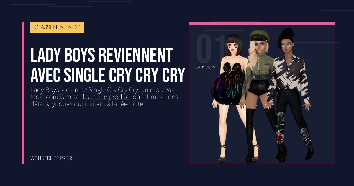 Wonderlife Press: Lady Boys reviennent avec Single Cry Cry Cry. portrait des artistes. CLASSEMENT N° 23.