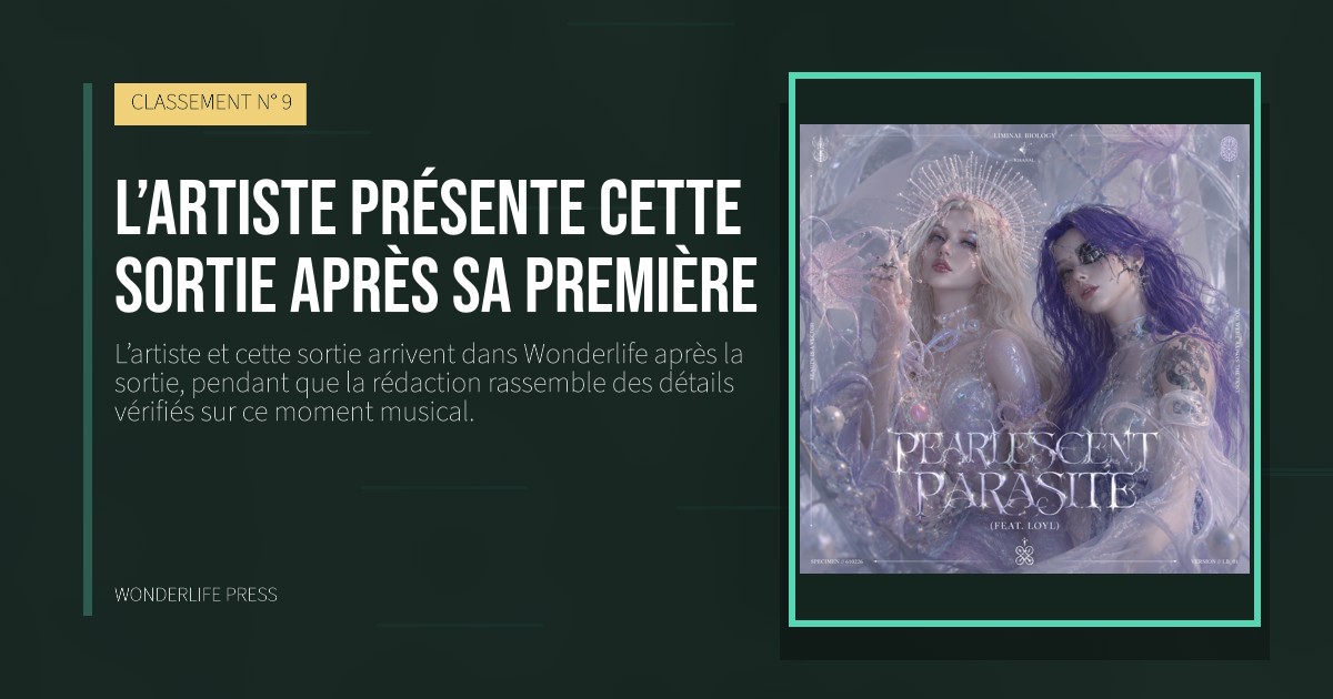 Wonderlife Press: L’artiste présente cette sortie après sa première. pochette de la sortie. CLASSEMENT N° 9.