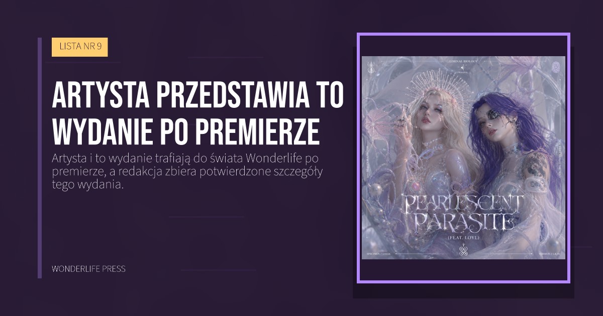 Wonderlife Press: Artysta przedstawia to wydanie po premierze. okładka wydawnictwa. LISTA NR 9.