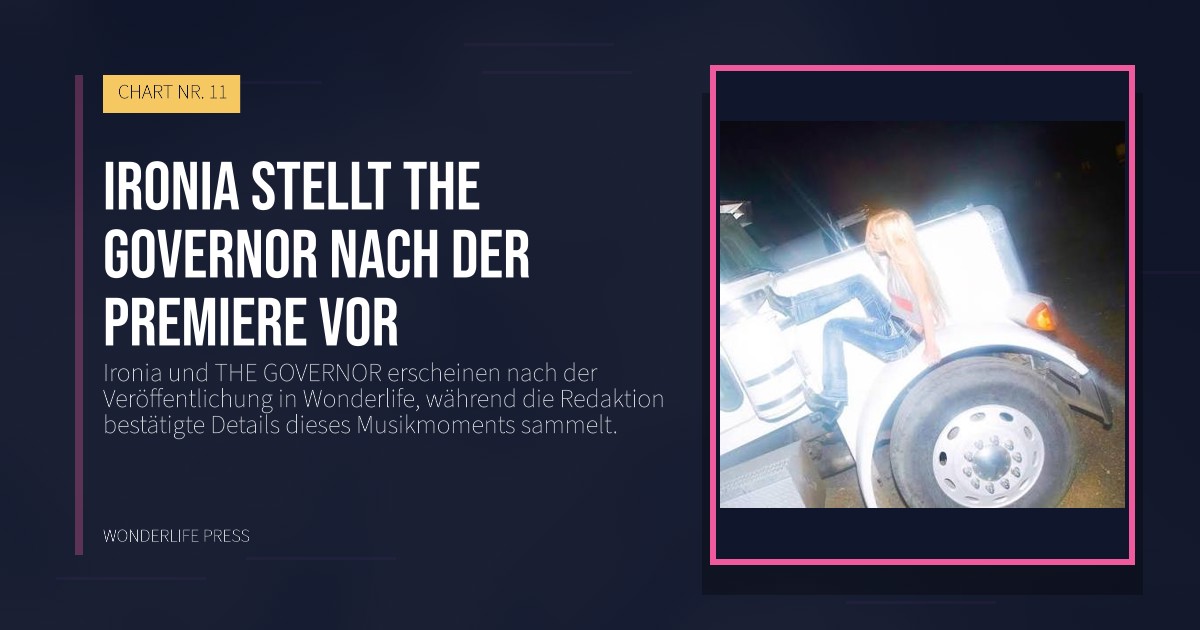 Wonderlife Press: Ironia stellt THE GOVERNOR nach der Premiere vor. Veröffentlichungscover. CHART NR. 11.