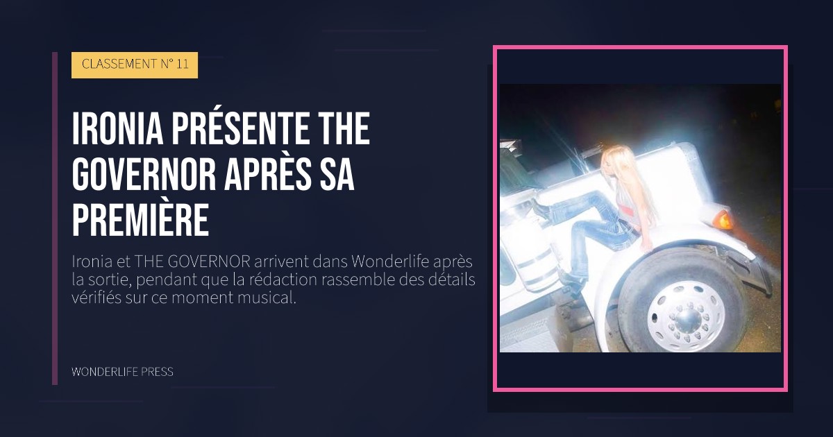 Wonderlife Press: Ironia présente THE GOVERNOR après sa première. pochette de la sortie. CLASSEMENT N° 11.