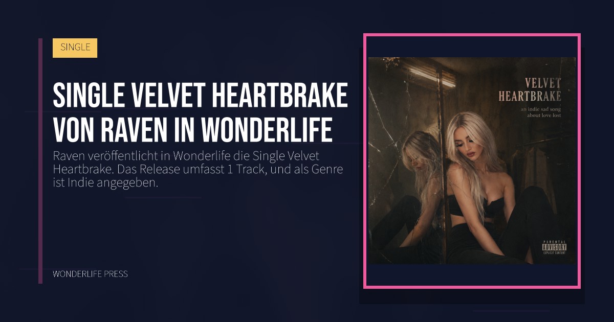 Wonderlife Press: Single Velvet Heartbrake von Raven in Wonderlife. Veröffentlichungscover. SINGLE.
