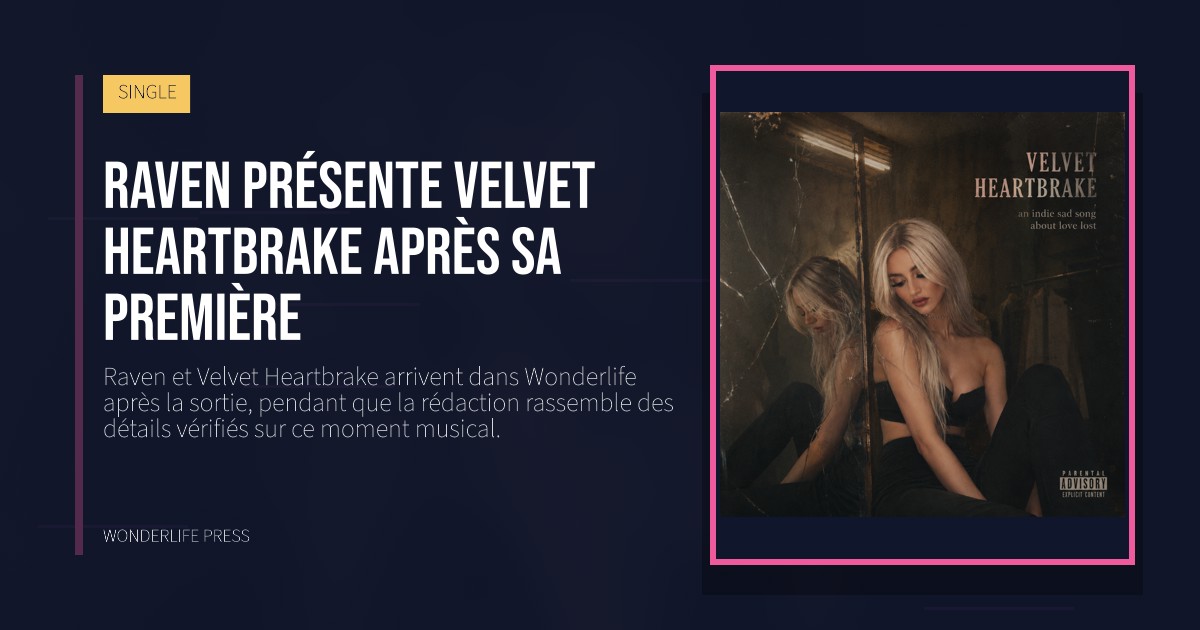 Wonderlife Press: Raven présente Velvet Heartbrake après sa première. pochette de la sortie. SINGLE.