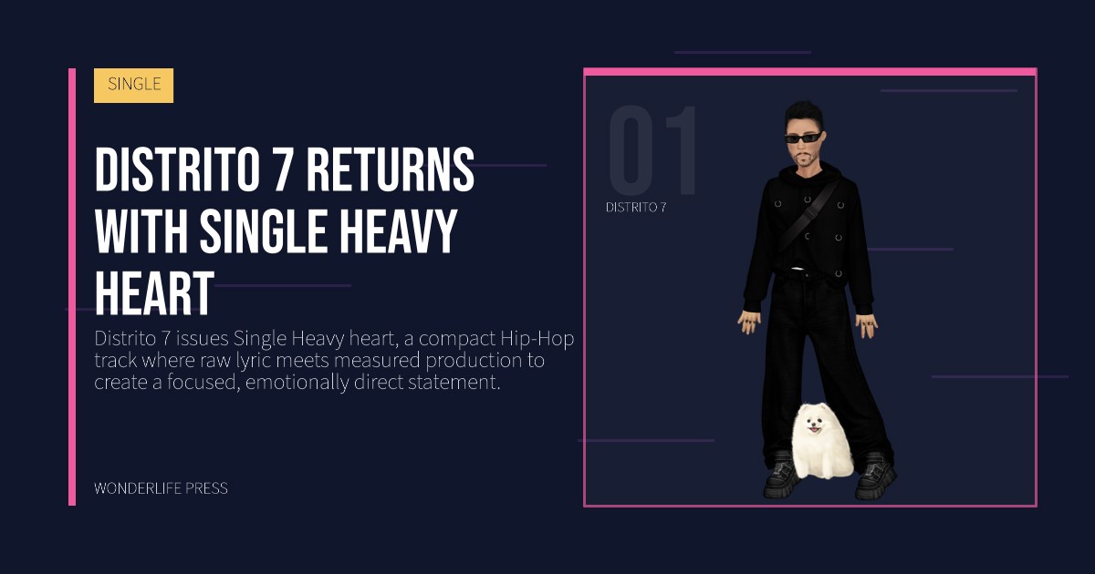 Wonderlife Press: Distrito 7 returns with Single Heavy heart. artist portrait. SINGLE.